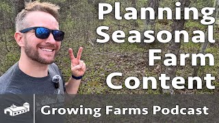 Planning Seasonal Farm Content - Podcast