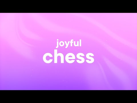 joyful - chess (slowed)