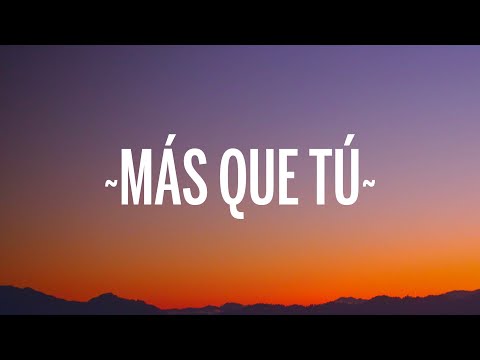 Ozuna x Kapo - Más Que Tú (Letra)