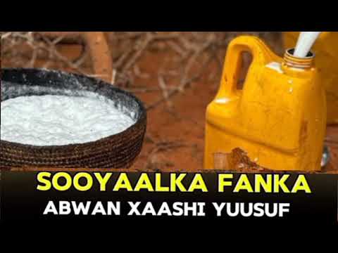 SOYAALKA FANKA ABWAAN XAASHI YUUSUF