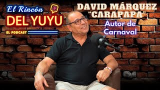 DAVID MÁRQUEZ "CARAPAPA" en EL RINCÓN DEL YUYU