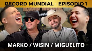 ​@markoenyoutube @wisin y @MiguelitoDiazOficial   En un mismo multiverso.. #RecordMundial #episodio1