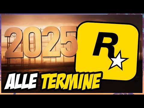 2025 ALLE TERMINE von ROCKSTAR GAMES | GTA 6, MAFIA & MEHR | JULEX