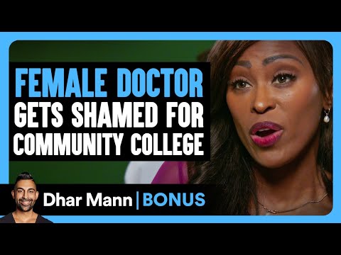 FEMALE DOCTOR GETS SHAMED For Community COLLEGE | Dhar Mann Bonus!