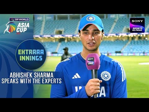 Abhishek Sharma Talks With The Experts|IND vs PAK Super 4|DP World Asia Cup 2025|Sony Sports Network