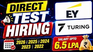 ❤️Direct Test Hiring | EY, Turing Campus drive 2026, 2025, 2024,2023, 2022 Batch | Salary 6.5 LPA