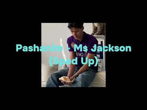 Pashanim Ms. Jackson (Sped Up)