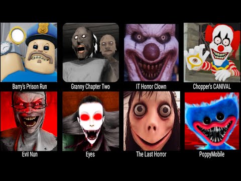 Barry's Prison Run, Granny Chapter Two, IT Horror Clown, Chopper's CARNIVAL, Evil Nun, PoppyMobile