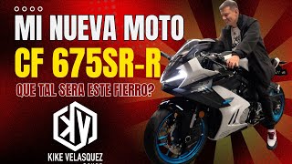 MI NUEVA MOTO😍 - CF MOTO 675 SR-R 😈- JULIAN CALDERON ME HACE LA ENTREGA😱 - KIKE VELASQUEZ