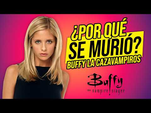 TODA la VERDAD de BUFFY la CAZAVAMPIROS