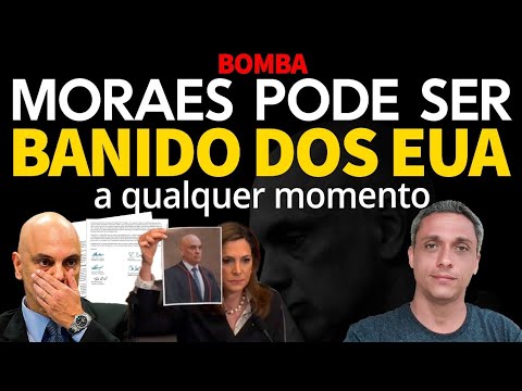 Outra BOMBA contra Moraes - Moraes pode ser banido dos EUA a qualquer momento