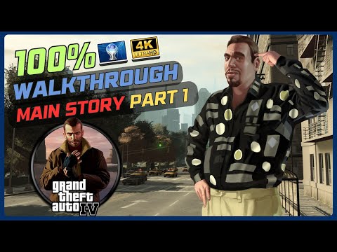 GTA IV 100% Walkthrough & Guide [Main Story Part 1] W/Mods