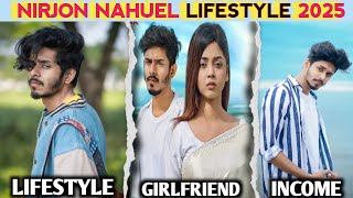 Nirjon Nahuel জীবনের অজানা কিছু তথ্য | Nirjon Nahuel Lifestyle 2025 |  Nirjon Nahuel |
