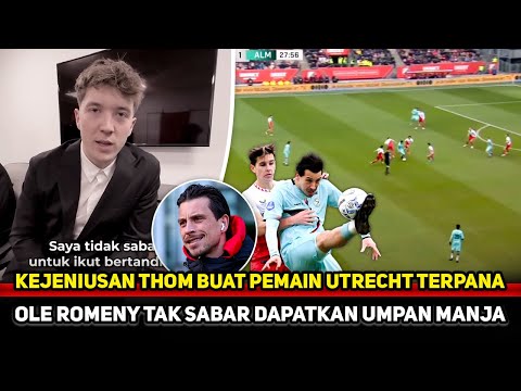 SAMPAI TERPANA! Reaksi Pemain Utrecht tak biasa lihat aksi Thom Haye~Ole Romeny makin tak sabar