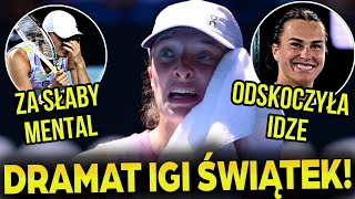 IGA ŚWIĄTEK ODPADA Z AUSTRALIAN OPEN - DEMONY MENTALNE WRÓCIŁY | ZMARNOWANA PIŁKA MECZOWA NA FINAŁ