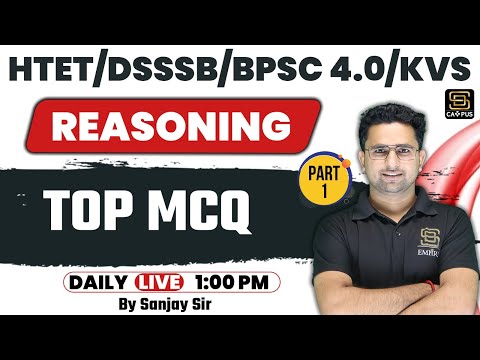 HTET/DSSSB/BPSC 4.0/KVS: Reasoning Top MCQs (Reasoning सीखें खेल खेल में 🔥