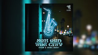 Cosmic Energy & Kadum -  Sax and the city (Original Mix)