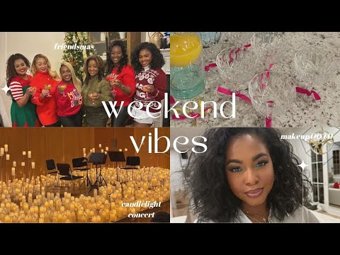 WEEKEND VLOG || go to makeup routine, candlelight concert with bae, Friendsmas!