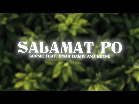 Loonie - SALAMAT PO feat. Omar Baliw and Rhyne (Official Lyric Video)