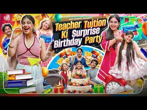 Tuition Teacher Ki Surprise Birthday Party| Aditi Sharma