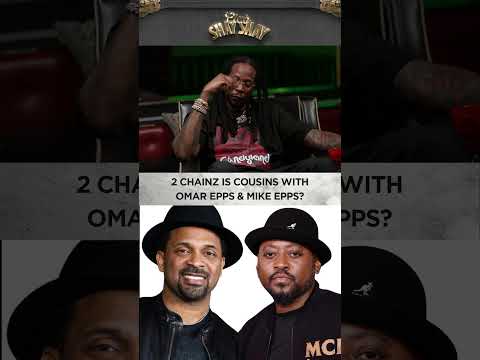 2 Chainz Is Cousins With Omar Epps & Mike Epps | CLUB SHAY SHAY