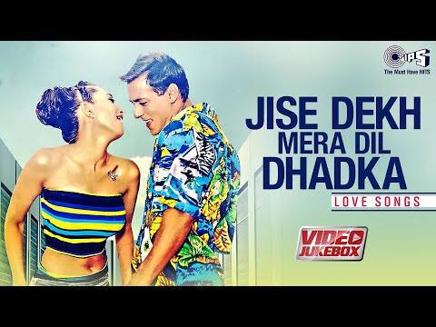 Jise Dekh Mera Dil Dhadka - Video Jukebox | Love Songs | Bollywood Romantic Hits | @tipsofficial