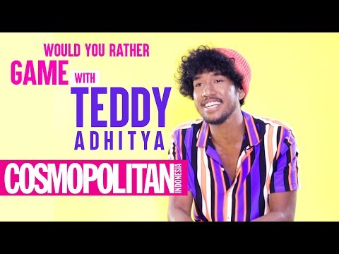 Would You Rather Game With Teddy Adhitya