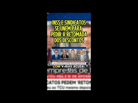 INSS e Sindicatos querem os descontos de volta