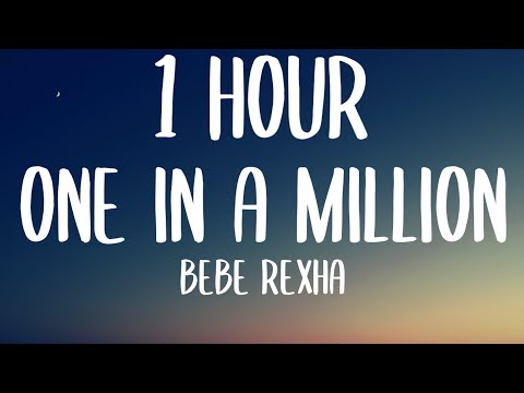 Bebe Rexha - One in a Million (1 HOUR/Lyrics) ft. David Guetta