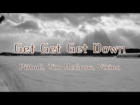 Pitbull, Tim McGraw, Vikina - Get Get Get Down