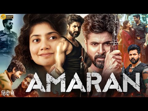 Amaran Full Movie Hindi Dubbed 2024 | Sivakarthikeyan, Sai Pallavi, Bhuvan Arora | HD Review & Facts