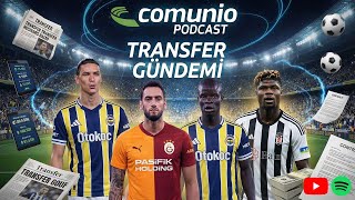 Transfer Gündemi Alev Alev! Öne Çıkan İsimler ve Son Dakika Gelişmeleri | Comunio Podcast #7