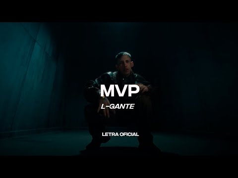 L-Gante – MVP (Lyric Video) | CantoYo