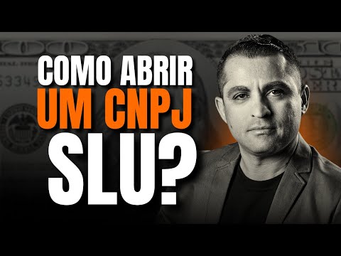 É FÁCIL! APRENDA A ABRIR CNPJ SLU SEM COMPLICAÇÕES