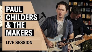 Paul Childers & the Makers | I Got You, Working On Me, ... | Thomann Session
