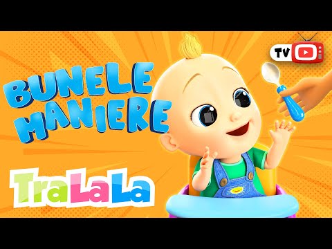 Bunele Maniere pentru Copii 🎵 Învață și Descoperă cu TraLaLa Cântece pentru Copii