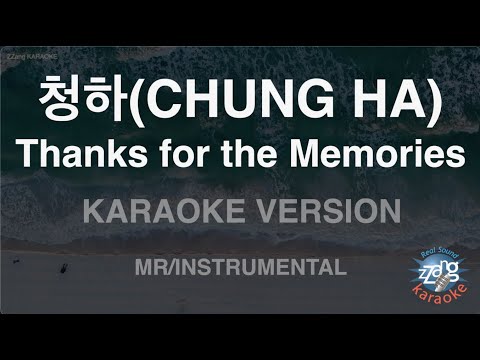 청하(CHUNG HA)-Thanks for the Memories (MR/Instrumental) (Karaoke Version)