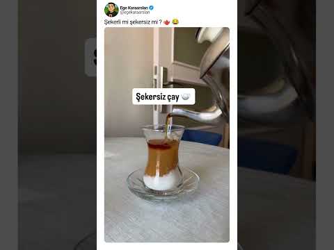 Şekerli mi şekersiz mi ? 🫖 😂