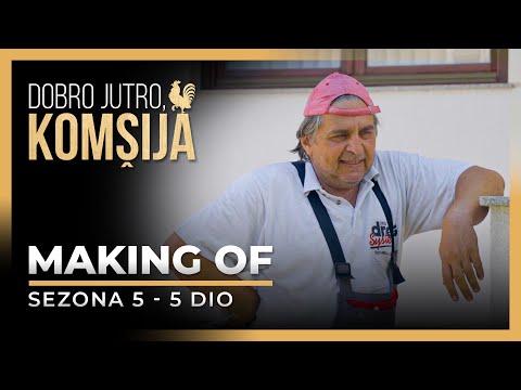 DOBRO JUTRO, KOMŠIJA - MAKING OF 5