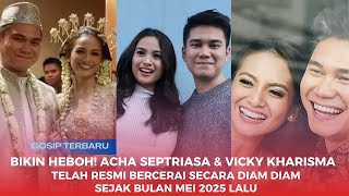 BIKIN HEBOH! Acha Septriasa Dan Vicky Kharisma Telah Resmi Bercerai Secara Diam Diam Sejak Bulan Mei