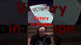 Victory In Europe - Joe Rogan #ww2 #veday #joerogan