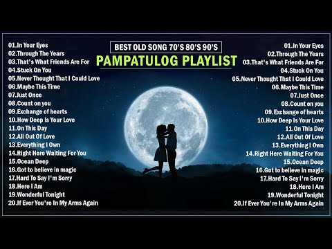 Pampatulog Playlist  - Featuring songs from the 70s 80s 90s