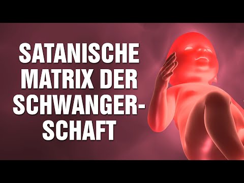 Die Enthüllung der satanischen Matrix der Schwangerschaft - Voraussetzungen für glückliche Kinder