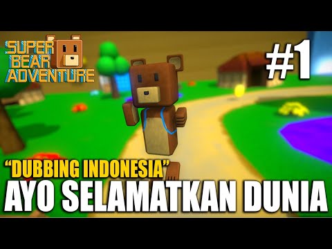 DUBBING INDONESIA: Super Bear Adventure (Baaren Ayo Selamatkan Dunia)