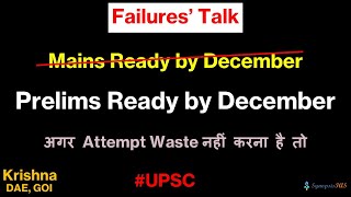 #FailuresTalk Prelims Ready by December OR Forget UPSC 2026!