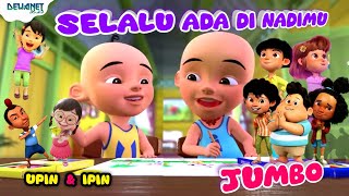 Jumbo selalu ada di nadimu | Lagu jumbo upin ipin terbaru