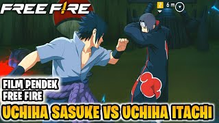 FILM PENDEK FREE FIRE!! UCHIHA SASUKE VS UCHIHA ITACHI!! FREE FIRE X NARUTO SHIPPUDDEN BAB 2!!