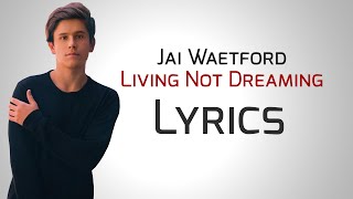 Jai Waetford - Living Not Dreaming