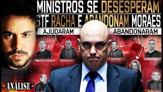 MINISTROS em DESESPERO ABANDONAM ALEXANDRE DE MORAES - STF RACHADO e AGORA?