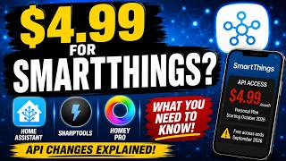 SmartThings API Is Going Paid! What the $4.99 Fee Means for Home Assistant, Homey & SharpTools